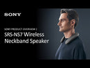 Sony Wireless Neckband Speaker with Bluetooth SRS-NS7 EXTERNAL_VIDEO 1