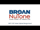  Broan 30-inch BXT1 Series Under-Cabinet Range Hood BXT130WWC EXTERNAL_VIDEO 1